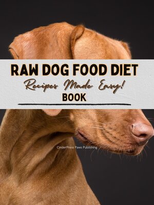 cover image of Raw Dog Food Diet Book Recipes